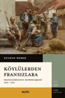 Köylülerden Fransızlara Fransa Kırsalının Modernleşmesi 1870-1914