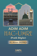 Adım Adım Hac ve Umre & Pratik Bilgiler