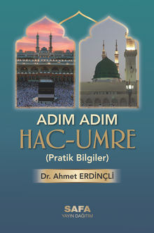 Adım Adım Hac ve Umre & Pratik Bilgiler
