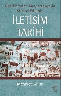İletişim Tarihi & Neolitik Yukarı Mezopotamya'da Kültürel Etkileşim