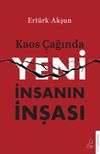 Kaos &Ccedil;ağında Yeni İnsanın İnşası