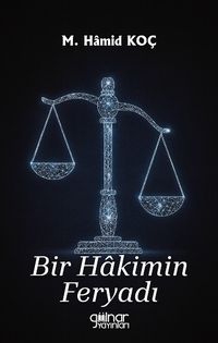 Bir Hakimin Feryadı