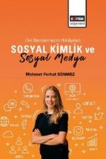 Sosyal Kimlik ve Sosyal Medya (İki Benzemin Hikayesi)