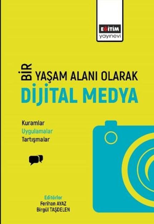 Bir Yaşam Alanı Olarak Dijital Medya