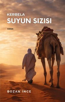 Kerbela & Suyun Sızısı