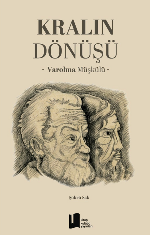 Kralın Dönüşü & Varolma Müşkülü