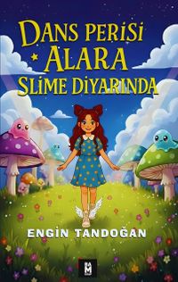Dans Perisi Alara Slime Diyarında