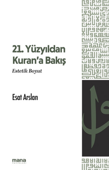 21. Yüzyıldan Kuran'a Bakış & Estetik Boyut