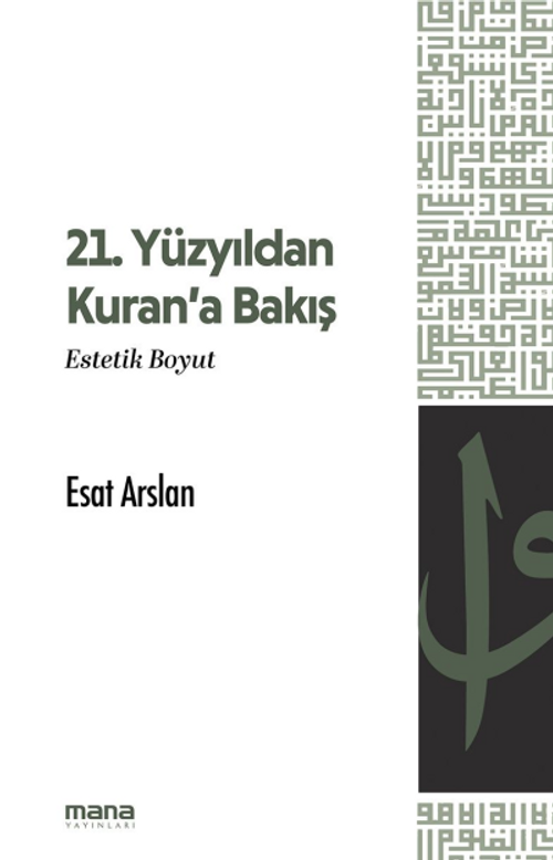 21. Yüzyıldan Kuran'a Bakış & Estetik Boyut