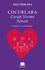 Çocuklara Cevap Verme Sanatı