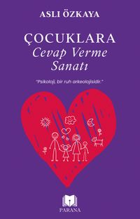 Çocuklara Cevap Verme Sanatı