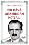 Bir Dava Adamından Notlar