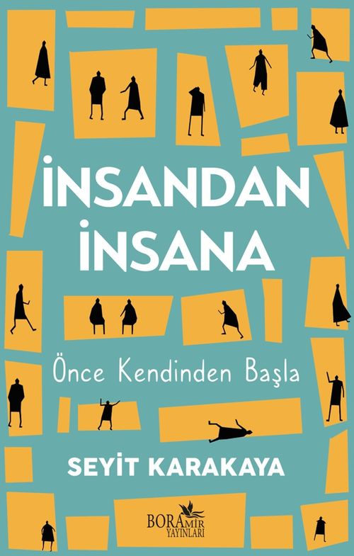 İnsandan İnsana & Önce Kendinden Başla