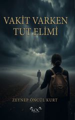 Vakit Varken Tut Elimi