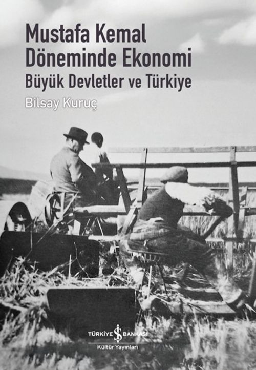 Mustafa Kemal Döneminde Ekonomi & Büyük Devletler Ve Türkiye