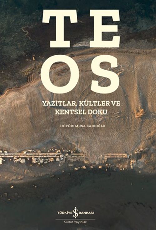Teos (Karton Kapak) & Yazıtlar, Kültler Ve Kentsel Doku