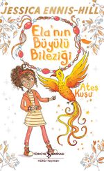 Ela'nın Büyülü Bileziği / Ateş Kuşu