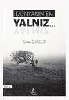 D&uuml;nyanın En Yalnız&hellip;