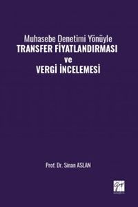Muhasebe Denetimi Yönüyle Transfer Fiyatlandırması ve Vergi İncelemesi
