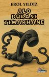 Alo Burası Tımarhane