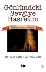 Gönlündeki Sevgiye Hasretim