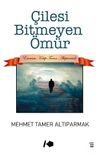 &Ccedil;ilesi Bitmeyen &Ouml;m&uuml;r