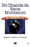 İki Cihanda da Sana Muhtacım