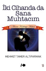 İki Cihanda da Sana Muhtacım