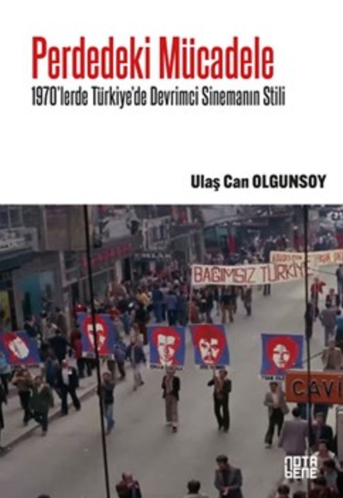 Perdedeki Mücadele & 1970'lerde Türkiye'de Devrimci Sinemanın Stili