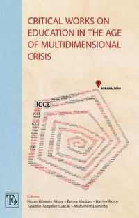 Critical Works On Education In The Age Of Multıdımensional Crisis