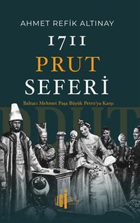 1711 Prut Seferi & Baltacı Mehmet Paşa Büyük Petro'ya Karşı