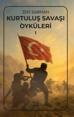 Kurtuluş Savaşı Öyküleri 1