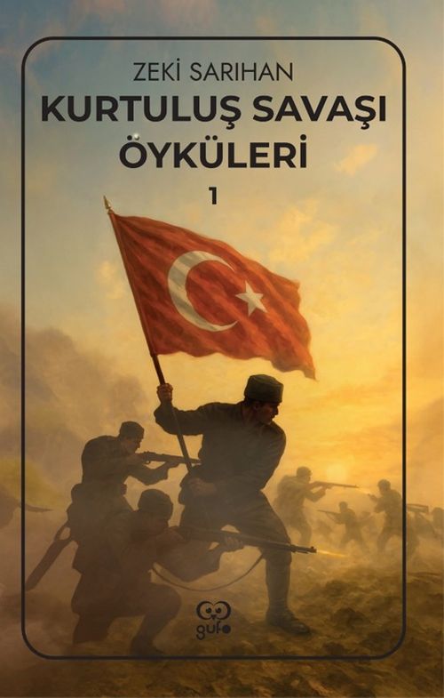 Kurtuluş Savaşı Öyküleri 1