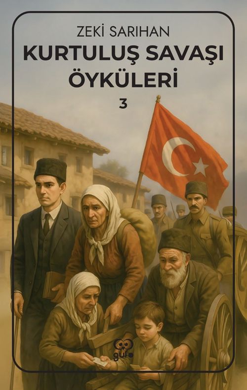 Kurtuluş Savaşı Öyküleri 3