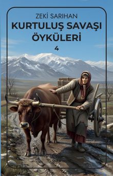 Kurtuluş Savaşı Öyküleri 4