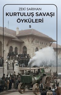 Kurtuluş Savaşı Öyküleri 5