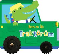 Benim İlk Traktörüm / İlk Araçlarım