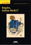 Cogito 119 D&ouml;rt Aylık D&uuml;ş&uuml;nce Dergisi / Bug&uuml;n, Sahne Nedir?