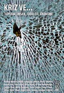 Kriz ve... Toplum, İnsan, İdeoloji, Ekonomi