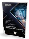 Yeni Medya ve Yapay Zeka Ekseninde D&ouml;n&uuml;şen Gazetecilik: Elveda Gazeteci Hoşgeldin Dijital Hikayeci
