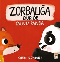 Yalnız Panda / Zorbalığa Dur De
