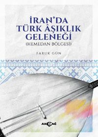 İran'da Türk Âşıklık Geleneği (Hemedan Bölgesi)