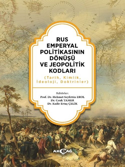 Rus Emperyal Politikasının Dönüşü ve Jeopolitik Kodları