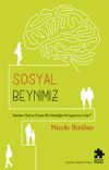 Sosyal Beynimiz & Neden Daha Fazla Birlikteliğe İhtiyacımız Var?