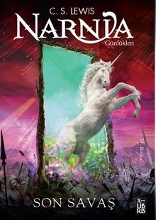 Narnia Günlükleri 7 / Son Savaş
