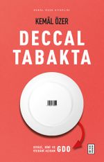 Deccal Tabakta & Siyasî, Dînî ve Vicdanî Açıdan GDO