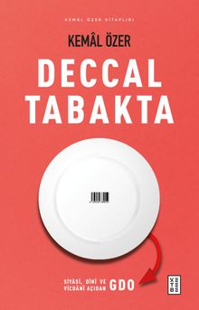 Deccal Tabakta & Siyasî, Dînî ve Vicdanî Açıdan GDO