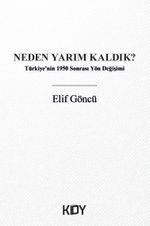 Neden Yarım Kaldık?