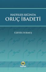 Hadisler Işığında Oruç İbadeti
