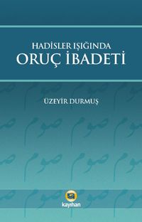Hadisler Işığında Oruç İbadeti